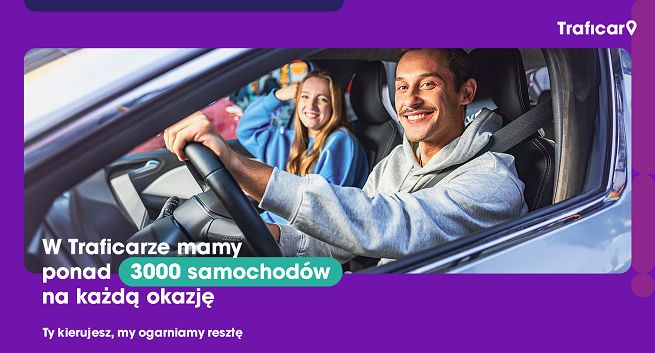 "Ty kierujesz, my ogarniamy resztę" w nowej kampanii Traficar