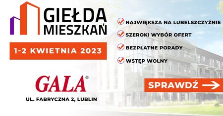 Giełda Mieszkań Lublin 2023. Sprawdź aktualne inwestycje na terenie Lublina i bliskiej okolicy
