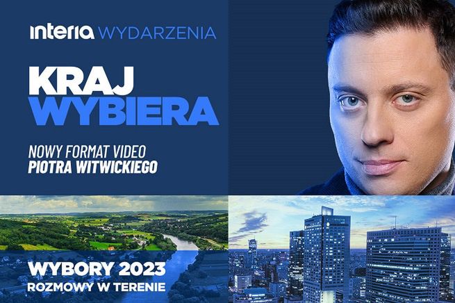 „Kraj wybiera” w Interii. Piotr Witwicki rusza w Polskę powiatową