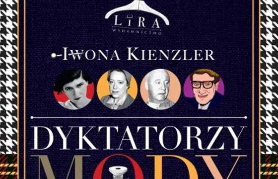 Książka "Dyktatorzy mody". Świat haute couture i jego skandale