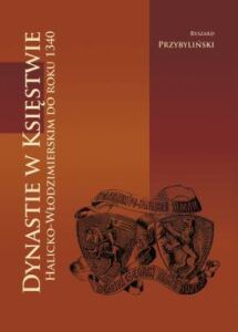 Dynastie w księstwie halicko-włodzimierskim do roku 1340