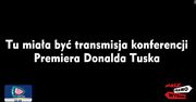Konferencja Tuska. TVP pokazała czarną planszę