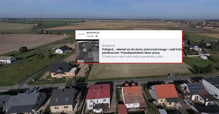 Skandal w Wielkopolsce. Policjant włamał się do domu jednorodzinnego