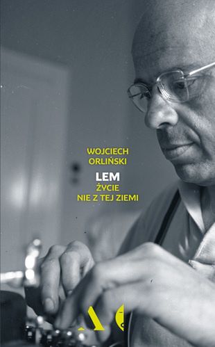  „Lem. Życie nie z tej ziemi” Wojciecha Orlińskiego