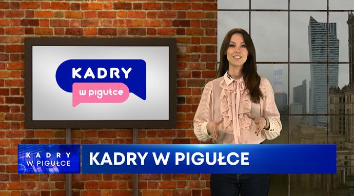 Kadry w pigułce