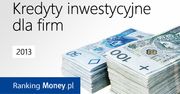 Kredyty inwestycyjne dla firm 2013. Raport Market Money