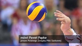 Paweł Papke: Final Six rekonesansem przed igrzyskami