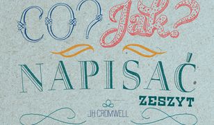 Co? Jak? Napisać. Zeszyt
