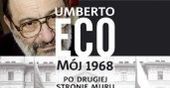 Czy Umberto Eco popierał interwencję ZSRR w Czechosłowacji?