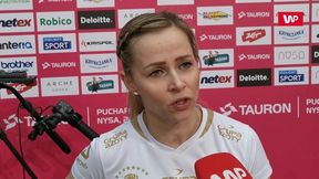 Tauron Puchar Polski. Paulina Maj-Erwardt: Sezon faluje. Finał będzie ciekawszy