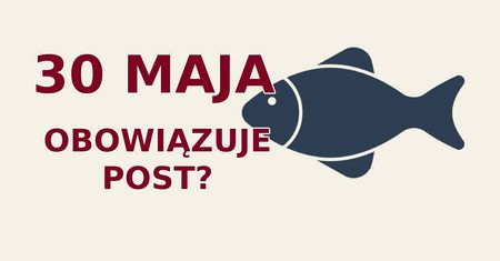 Czy w piątek 30 maja obowiązuje post? Katolicy pytają o mięso i dyspensę
