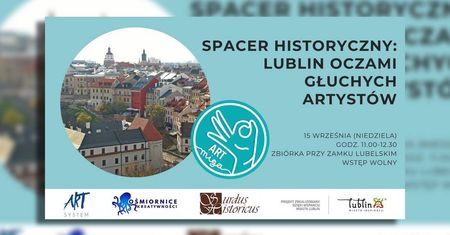 Spacer historyczny „Lublin oczami głuchych artystów” – odkryj miasto na nowo