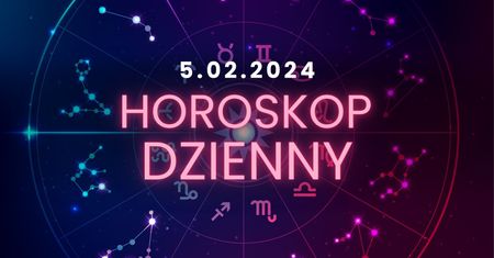Horoskop dzienny – 5 lutego. Baran, Byk, Bliźnięta, Rak, Lew, Panna, Waga, Skorpion, Strzelec, Koziorożec, Wodnik, Ryby