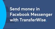 Przelewaj z Facebookiem. TransferWise oferuje międzynarodowe przelewy przez Messengera