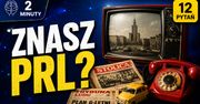 Pamiętasz czasy PRL?