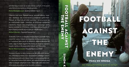W pogoni za piłką po całym świecie. Simon Kuper i jego Football Againts The Enemy