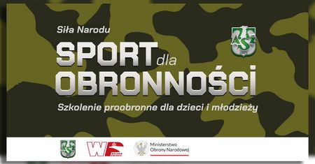 „Siła Narodu – Sport dla Obronności” – szkolenie proobronne dla dzieci i młodzieży