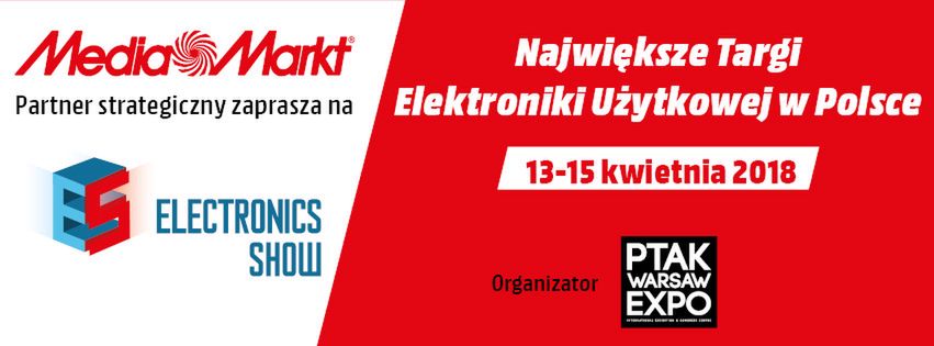 Nowinki dla technologicznych geeków na największych w Polsce targach elektroniki użytkowej Electronics Show 2