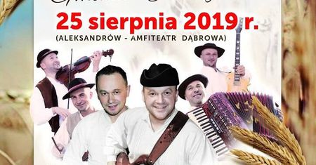 Dożynki Gminy Aleksandrów 2019. Dla publiczności wystąpią Baciary