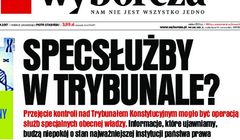 „Gazeta Wyborcza” pisze bez dowodów o związkach sędziów Trybunału Konstytucyjnego ze spec służbami. „Fałszywe insynuacje”