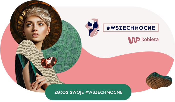 WP Kobieta organizuje plebiscyt #Wszechmocne2022