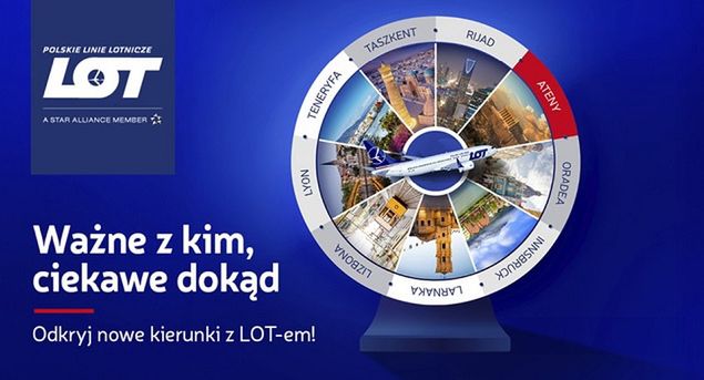 „Ważne z kim, ciekawe dokąd” w kampanii LOT