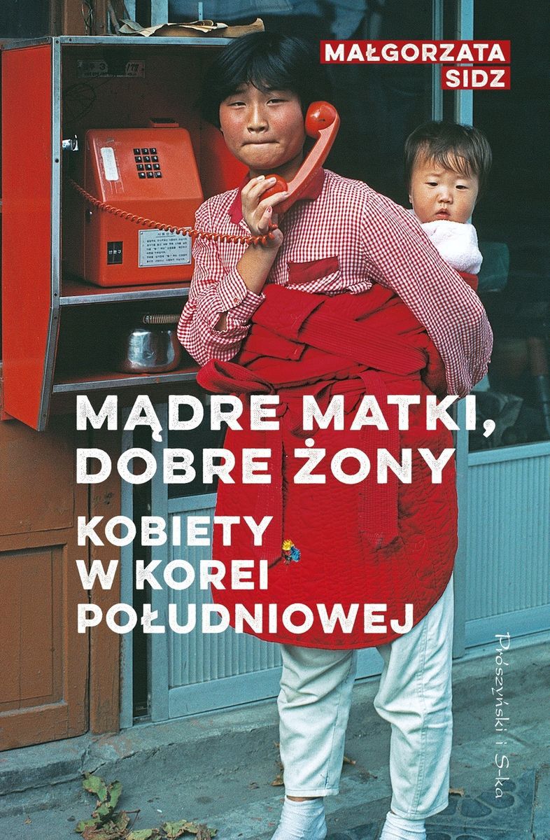 Okładka książki „Mądre matki, dobre żony. Kobiety w Korei Południowej”