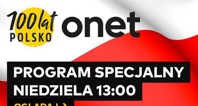 Onet ze specjalnym programem na Święto Niepodległości