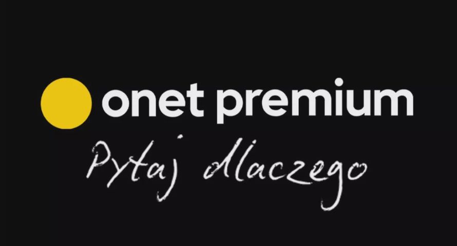 „Pytaj dlaczego” w kampanii Onet Premium