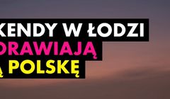 Łódź pozdrawia inne miasta w weekendowej kampanii (wideo)