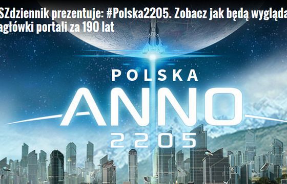 ASZdziennik.pl z tagiem #Polska2205 wypromował w social media grę „Anno 2205”