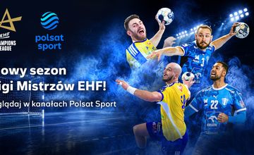 Liga Mistrzów piłkarzy ręcznych wraca do Polsat Sport. Nowy format i więcej drużyn