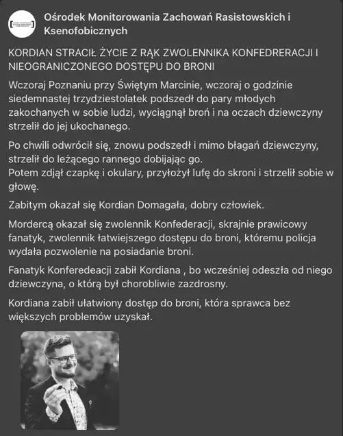 Organizacja OMZRiK - Ośrodek Monitorowania Zachowań Rasistowskich i Ksenofobicznych -  w reakcji na zabójstwo opublikowała wpis, który zdaniem znajomego ofiary był nieodpowiedni do tragizmu całej sytuacji