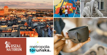 Ruszaj na Toruń! Co robić w tym tygodniu? Sprawdź nasze propozycje!