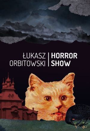 „Horror Show”, Łukasz Orbitowski