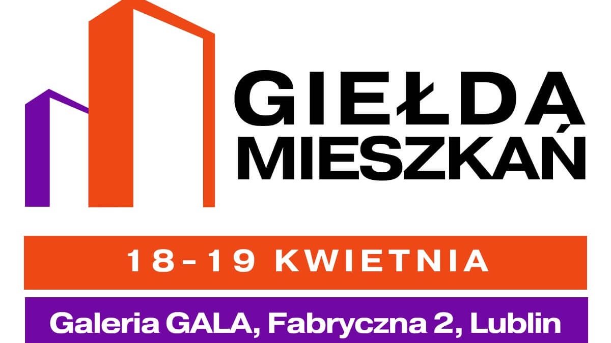 Giełda Mieszkań w Lublinie 18-19 kwietnia 2026