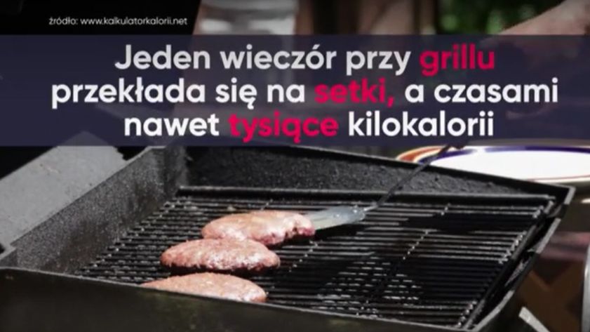 Grillowane potrawy potrafią być bardzo kaloryczne 