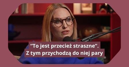 Wiele par popełnia ten błąd. "Bardzo często związek to pole bitwy"