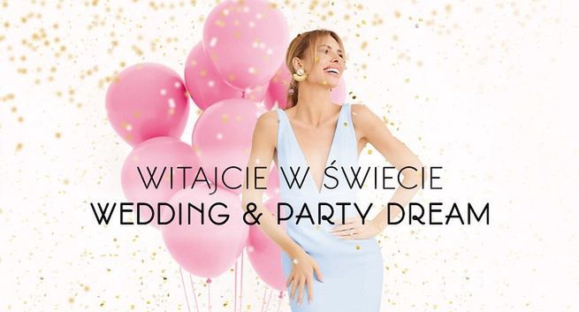 Firma Izabeli Janachowskiej po rebrandingu działa jako Wedding &amp; Party Dream