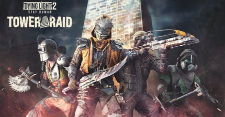 Tryb Tower Raid w Dying Light 2: Stay Human
