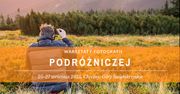 Nowa edycja warsztatów fotografii podróżniczej z Marcinem Dobasem