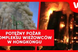 Gigantyczny pożar w Hongkongu. Ogień uwięził ludzi w wieżowcach