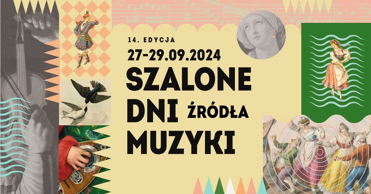 „Bliższy wymiar klasyki” – 14. Szalone Dni Muzyki „Źródła”