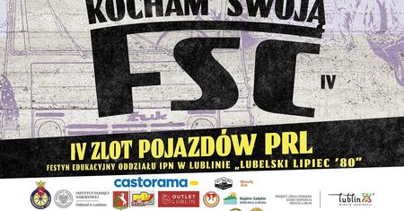 IV zlot pojazdów PRL i festyn edukacyjny Lubelski Lipiec ’80