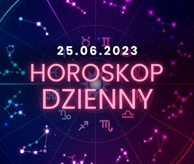 Horoskop dzienny – 25 czerwca. Baran, Byk, Bliźnięta, Rak, Lew, Panna, Waga, Skorpion, Strzelec, Koziorożec, Wodnik, Ryby