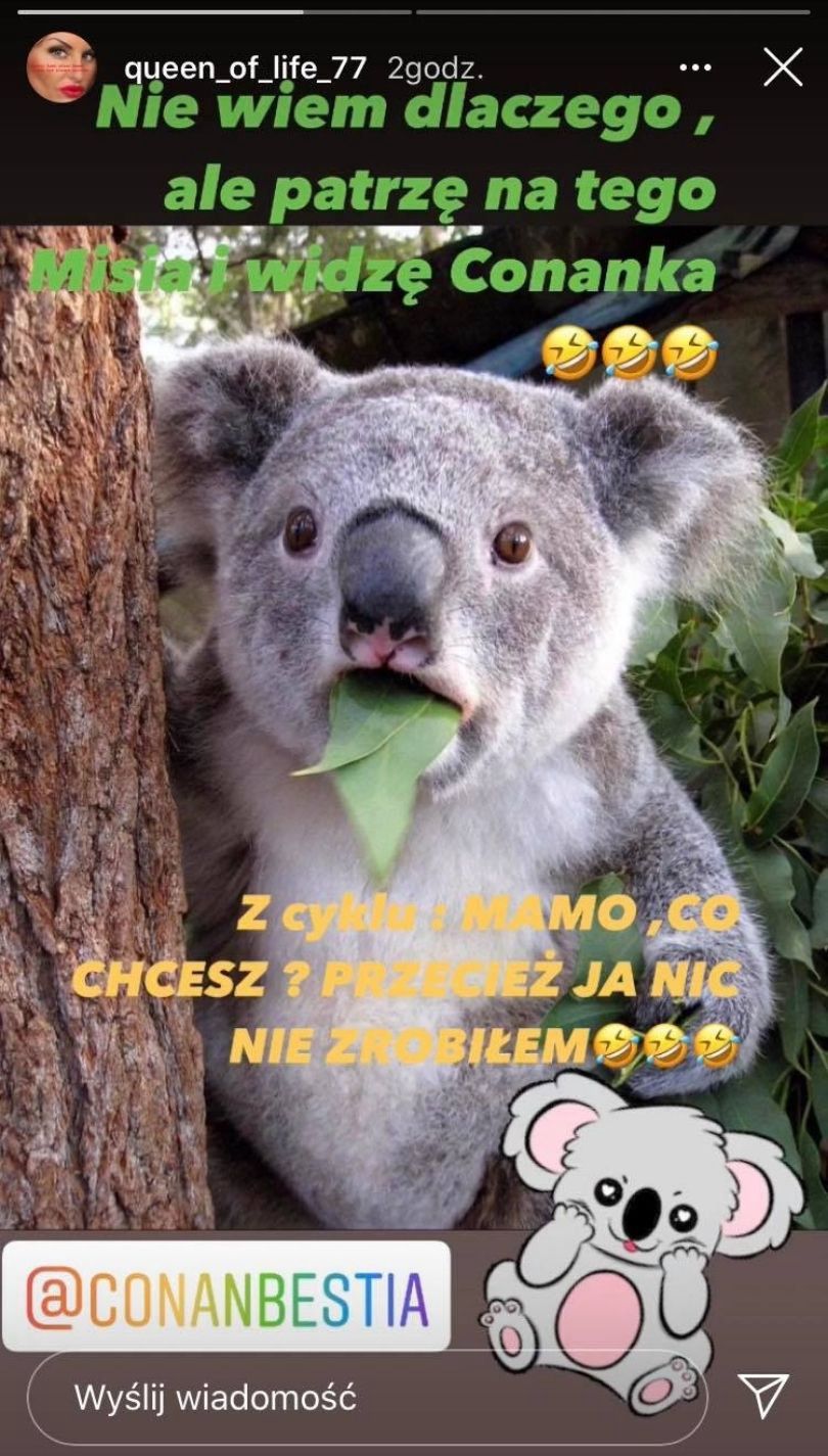 Dagmara Kaźmierska porównuje Conanka do misia koala