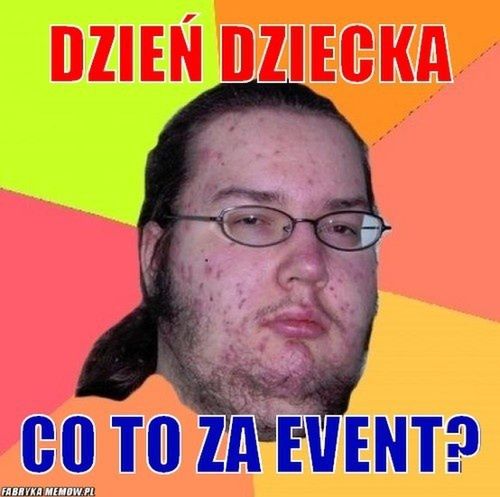 Memy z okazji Dnia Dziecka