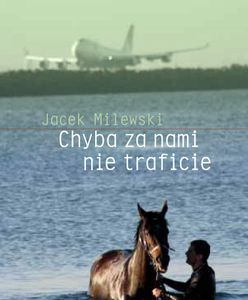 ŁÓDŹ: Spotkanie z Jackiem Milewskim i promocja książki "Chyba za nami nie traficie"