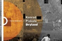 Nagroda im. Beaty Pawlak dla Konrada Piskały za książkę "Dryland"