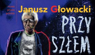 Głowacki: wessała mnie wirówka nonsensu